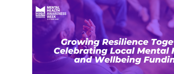 Growing Resilience Together: Celebrating Local Mental Health and Wellbeing Funding 2025/26 website banner template 5 700x300